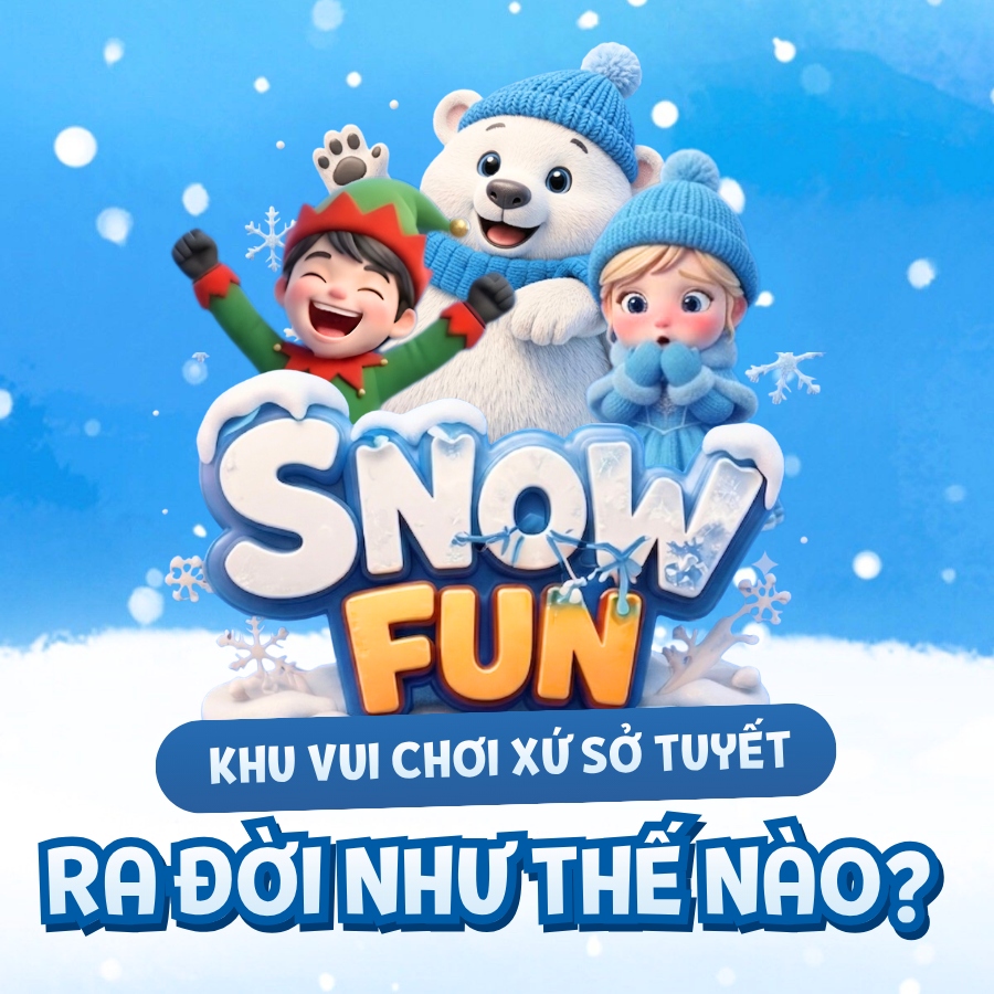 Snow Fun ra đời như thế nào